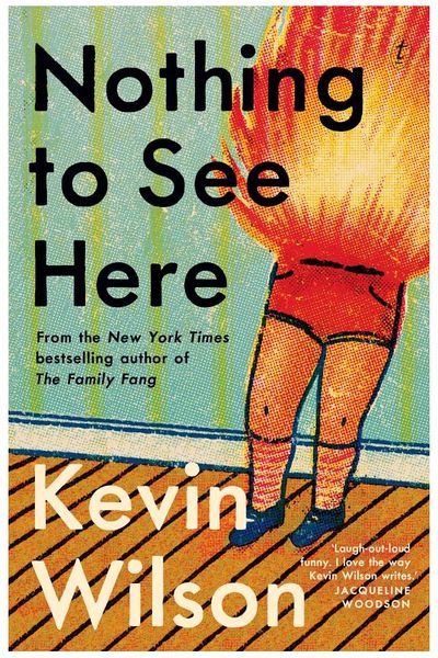 Nothing to See Here by Kevin Wilson book cover