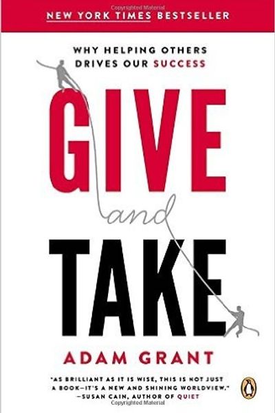 Give and Take: Why Helping Others Drives Our Success by Adam Grant book cover