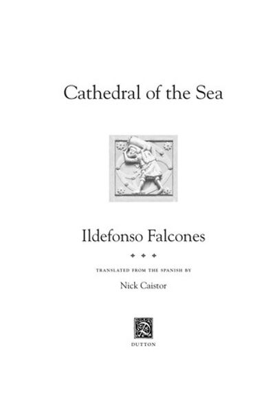 Cathedral of the Sea by Ildefonso Falcones de Sierra book cover