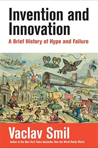 Invention and Innovation by Vaclav Smil book cover