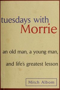 Tuesdays with Morrie