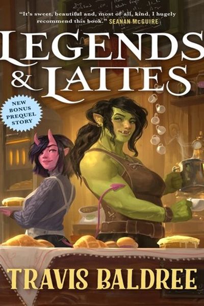 Legends & Lattes by Travis Baldree book cover