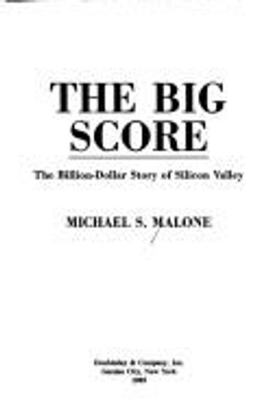 The Big Score by Michael S. Malone book cover