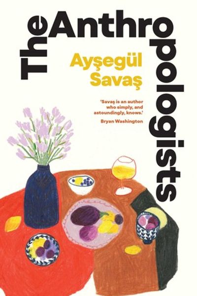 The Anthropologists by Ayşegül Savaş book cover