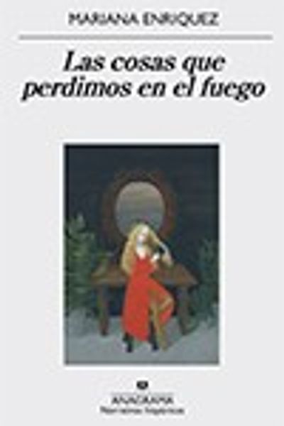 Things We Lost in the Fire by Mariana Enríquez book cover