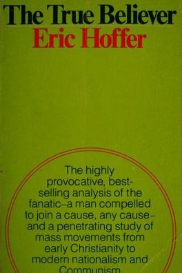 The True Believer: Thoughts on the Nature of Mass Movements cover