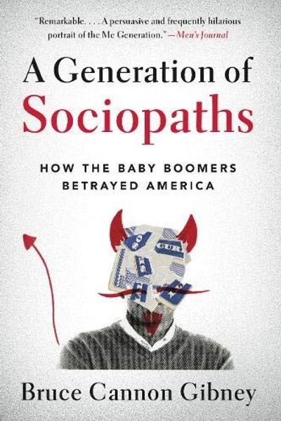 A Generation of Sociopaths by Bruce Cannon Gibney book cover