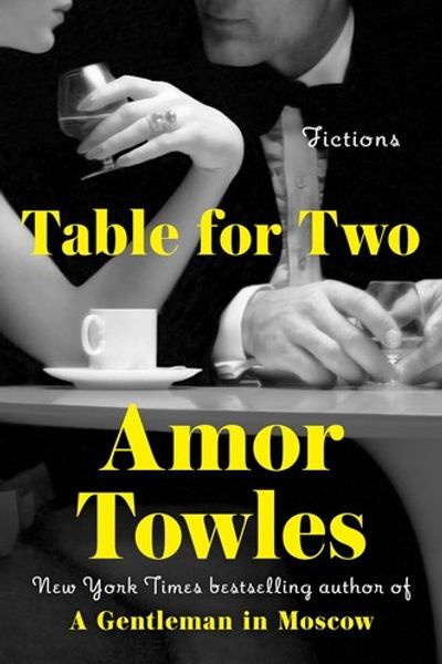Table for Two by Amor Towles book cover