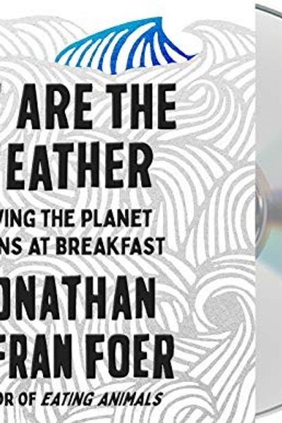 We Are the Weather by Jonathan Safran Foer book cover