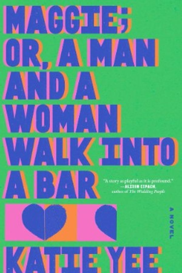 Maggie; or, A Man and a Woman Walk Into a Bar cover