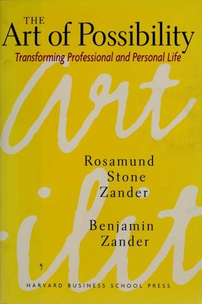 The Art of Possibility by Rosamund Stone Zander and Benjamin Zander book cover
