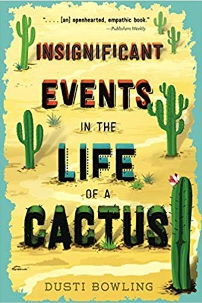 Insignificant Events in the Life of a Cactus by Dusti Bowling book cover