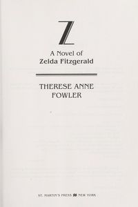 Z: A Novel of Zelda Fitzgerald