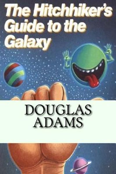 The Hitchhiker's Guide to the Galaxy by Douglas Adams book cover