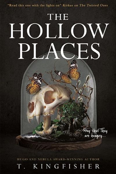 The Hollow Places by T. Kingfisher book cover