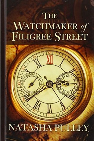 The Watchmaker of Filigree Street by Natasha Pulley book cover