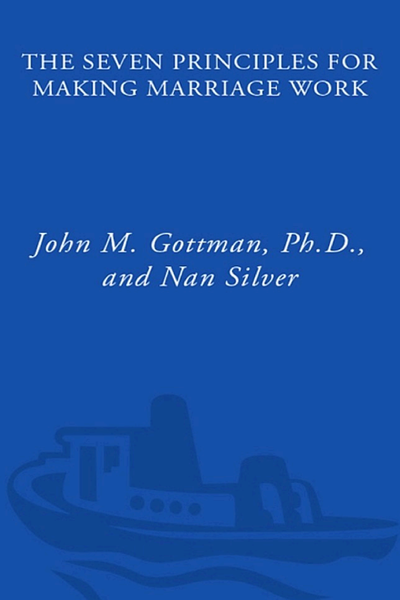 The Seven Principles for Making Marriage Work by John Mordechai Gottman book cover