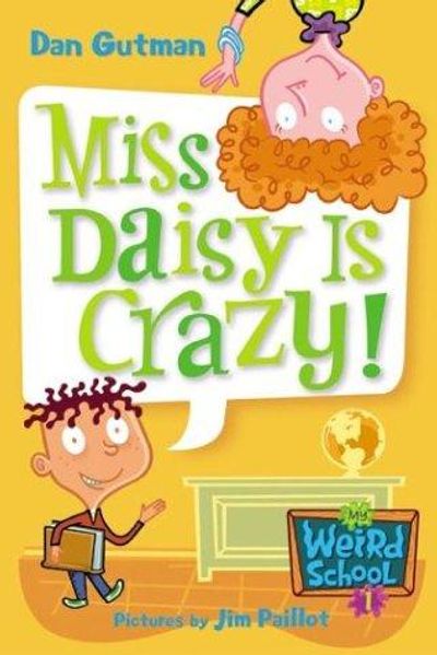 My Weird School: Miss Daisy Is Crazy! by Dan Gutman book cover