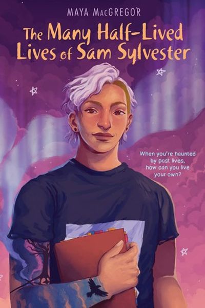The Many Half-Lived Lives of Sam Sylvester by Maya MacGregor book cover