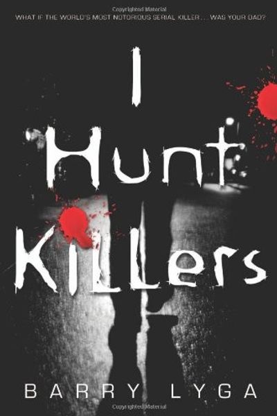 I Hunt Killers by Barry Lyga book cover