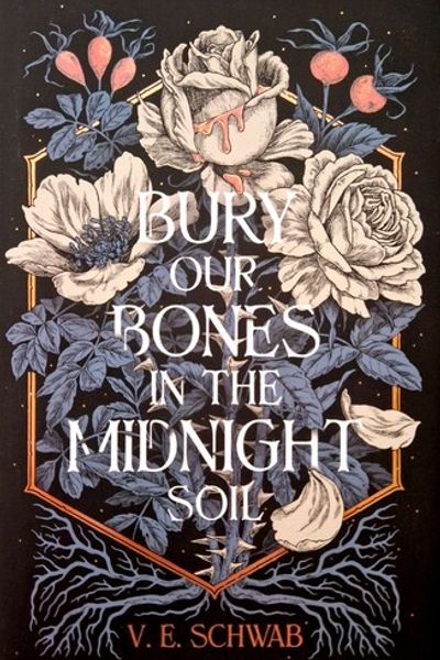 Bury Our Bones in the Midnight Soil by V.E. Schwab book cover