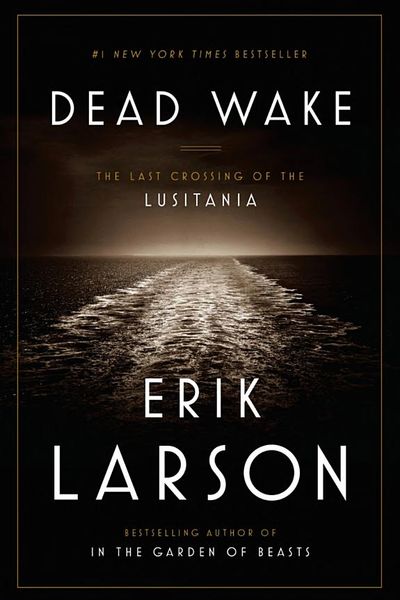 Dead Wake by Erik Larson book cover