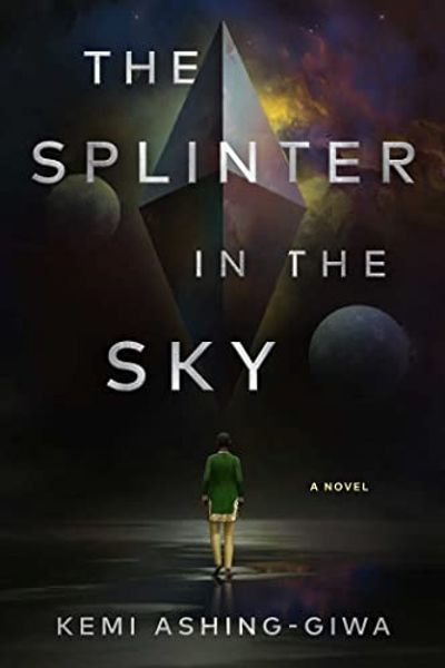 The Splinter in the Sky by Kemi Ashing-Giwa book cover