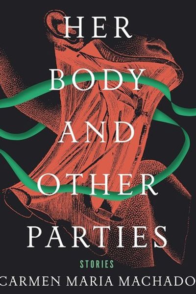 Her Body and Other Parties by Carmen Maria Machado book cover