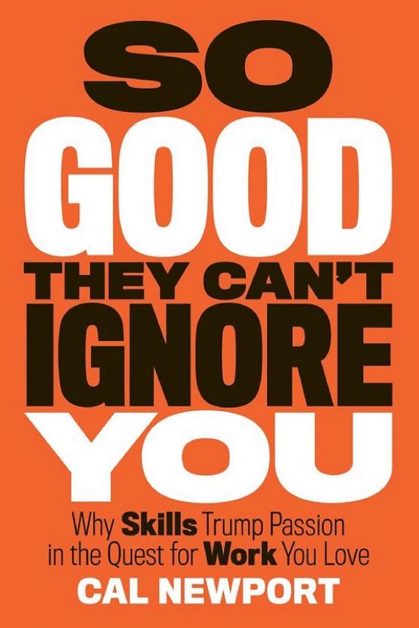So Good They Can't Ignore You cover