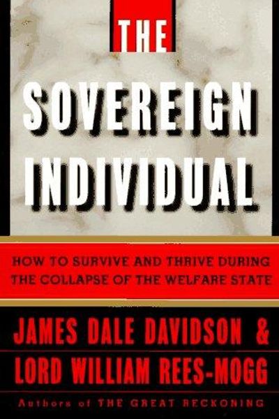 The Sovereign Individual by James Dale Davidson and William Rees-Mogg book cover