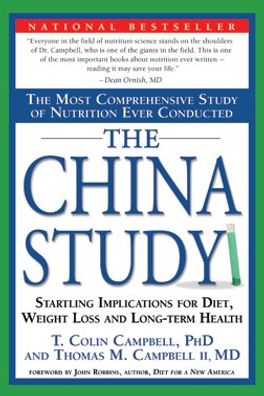The China Study: The Most Comprehensive Study of Nutrition Ever Conducted and the Startling Implications for Diet, Weight Loss and Long-Term Health cover