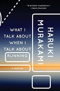 What I Talk About When I Talk About Running