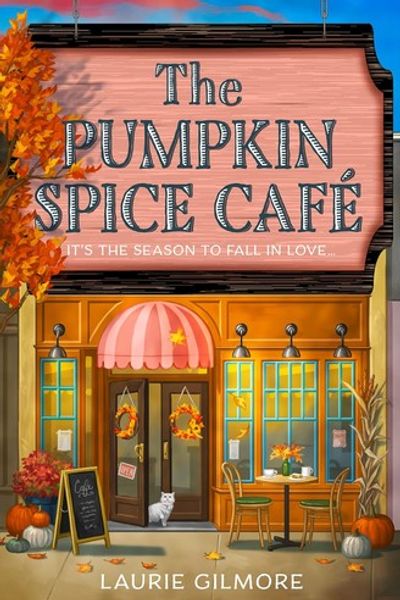 The Pumpkin Spice Café by Laurie Gilmore book cover