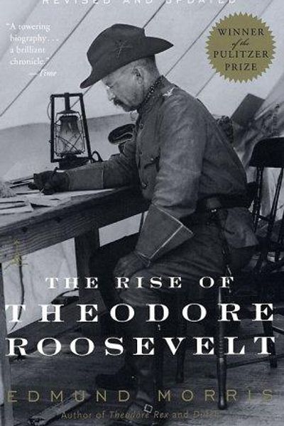 The Rise of Theodore Roosevelt by Edmund Morris book cover