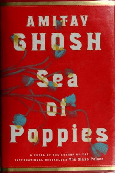 Sea of Poppies by Amitav Ghosh book cover
