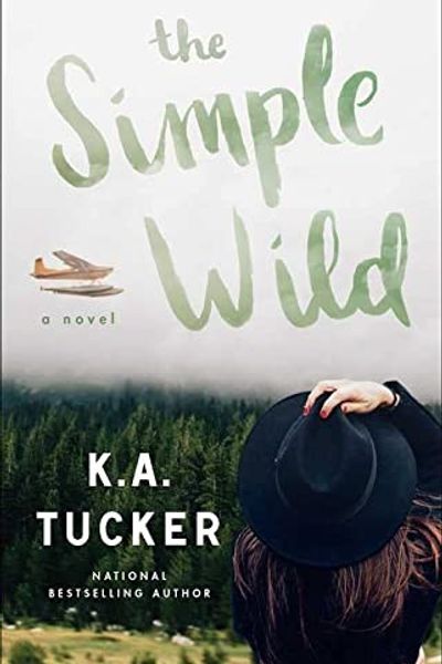 The Simple Wild by K.A. Tucker book cover