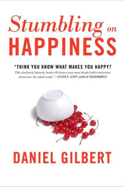 Stumbling on Happiness by Daniel Todd Gilbert book cover