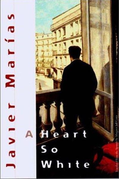 A Heart So White by Javier Marías book cover