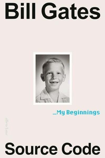 Source Code: My Beginnings by Bill Gates book cover