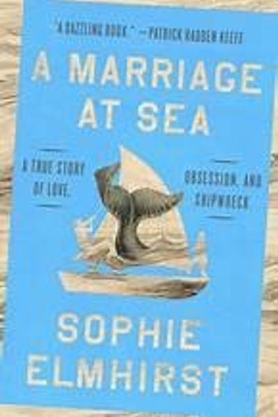A Marriage at Sea by Sophie Elmhirst book cover
