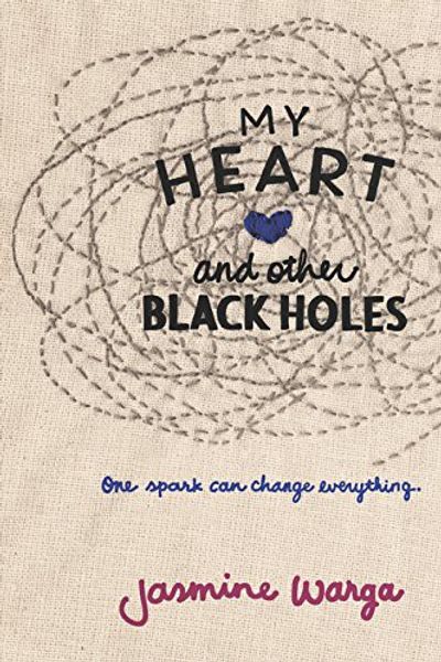 My Heart and Other Black Holes by Jasmine Warga book cover