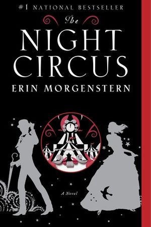 The Night Circus by Erin Morgenstern book cover