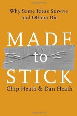 Made to Stick: Why Some Ideas Survive and Others Die cover