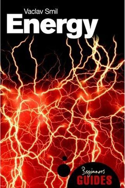 Energy: A Beginner's Guide by Vaclav Smil book cover