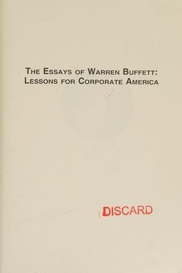 The Essays of Warren Buffett: Lessons for Corporate America cover