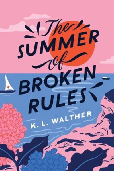 The Summer of Broken Rules by K.L. Walther book cover