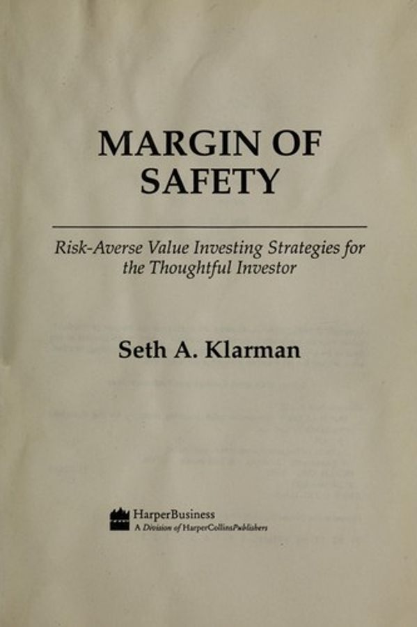 Margin of Safety: Risk-Averse Value Investing Strategies for the Thoughtful Investor cover