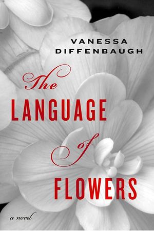 The Language of Flowers by Vanessa Diffenbaugh book cover