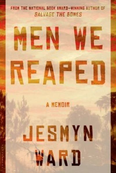 Men We Reaped by Jesmyn Ward book cover