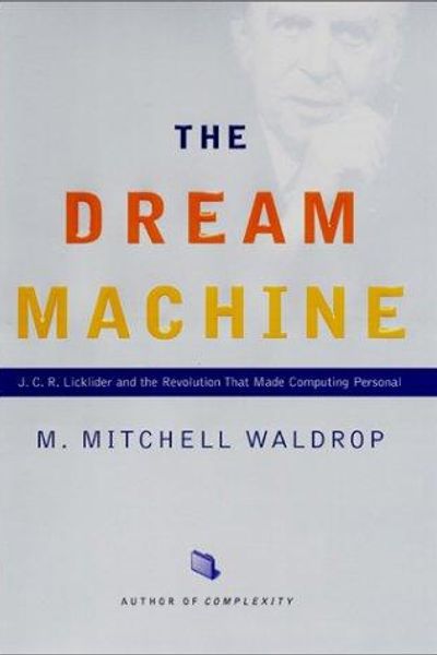 The Dream Machine by M. Mitchell Waldrop book cover